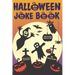 Halloween Joke Book For Kids: Silly and Funny Jokes for Little Boys and Girls (Happy Halloween Books for Children)