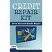 Credit Repair Kit: Do It Yourself Guide To Success