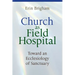 Church as Field Hospital: Toward an Ecclesiology of Sanctuary