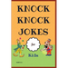 Knock Knock Jokes for Kids: Who's There?;funny Jokes; Highlight of Knock Knock Ever
