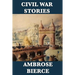 Civil War Stories: Classic American War Stories from the Battlefields of the Civil War