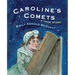 Caroline's Comets: A True Story