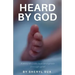 Heard By God: A Story of God's Love and Grace through Grief