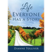 Life Everyone Has a Story