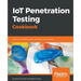 IoT Penetration Testing Cookbook: Identify vulnerabilities and secure your smart devices