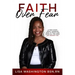 Faith Over Fear: A True Story About Learning How To Trust God When All The Odds Are Against You