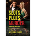 Slots. Plots. Murder.: A Sherlock Jones Novel