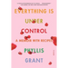 Everything Is Under Control: A Memoir with Recipes