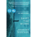 Shift the Work: The Revolutionary Science of Moving from Apathetic to All in Using Your Head, Heart and Gut