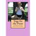 Yoga for the Psoas: 34 Stretches for the Deepest Core Muscle in the Body