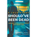 Should've Been Dead: Lessons from a Crack Addict Who Broke Free
