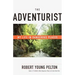 The Adventurist: My Life in Dangerous Places