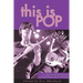 This Is Pop: In Search of the Elusive at Experience Music Project