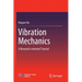 Vibration Mechanics: A Research-Oriented Tutorial