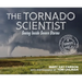 The Tornado Scientist: Seeing Inside Severe Storms