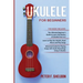 Ukulele for Beginners: 3 Books in 1-The Beginner's Guide to Learn the Realms of Ukulele+ Learn to Play the Ukulele, Read Music and Play Songs+ Guide f
