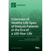 Extension of Healthy Life Span of Dialysis Patients in the Era of a 100-Year Life