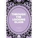Through the Looking Glass (Lighthouse Plays)