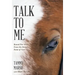 Talk to Me: Round Pen Work from the Horse's Point of View