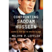 Confronting Saddam Hussein: George W. Bush and the Invasion of Iraq