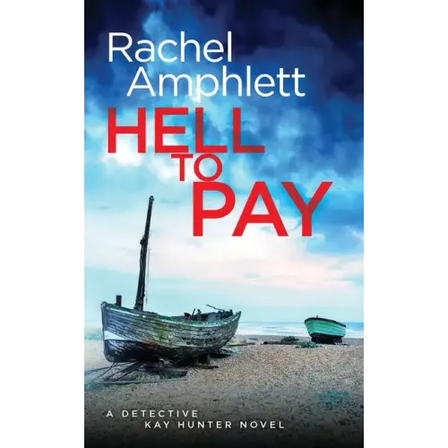 Hell to Pay: A Detective Kay Hunter crime thriller
