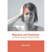 Migraine and Headache: A Comprehensive Clinical Guide