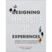 Designing Immersive 3D Experiences: A Designer's Guide to Creating Realistic 3D Experiences for Extended Reality