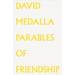David Medalla: Parables of Friendship