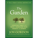The Garden: A Spiritual Fable about Ways to Overcome Fear, Anxiety, and Stress