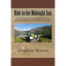 Ride to the Midnight Sun -: This is the story of a motorcycle adventure from Scotland to the top of mainland Norway which was completed in two weeks a