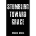 Stumbling Toward Grace