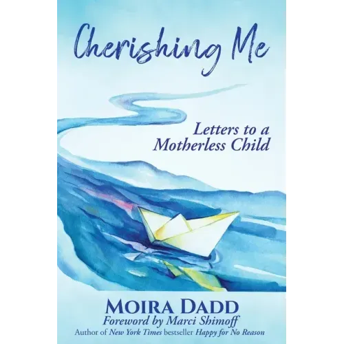Cherishing Me: Letters to a Motherless Child