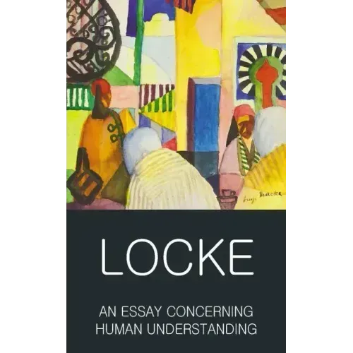An Essay Concerning Human Understanding: Second Treatise of Goverment
