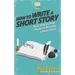 How To Write a Short Story: Your Step-By-Step Guide To Writing a Short Story