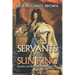 Servants of the Sun King: Grandeur and Peril in the France of Louis Xiv