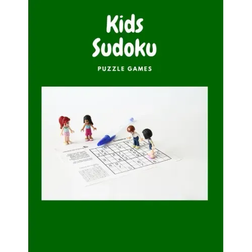 Kids Sudoku Puzzle Games: Sudoku Books For 8 -12