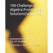 100 Challenging Algebra Problems & Solutions(volume 2): Assessment Lessons for Grade 9 & 10 Students