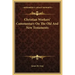 Christian Workers' Commentary on the Old and New Testaments