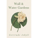 Wall and Water Gardens