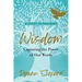 Wisdom: Capturing The Power of Our Words