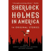 Sherlock Holmes in America: 14 Original Stories
