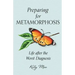Preparing for Metamorphosis: Life after the Worst Diagnosis
