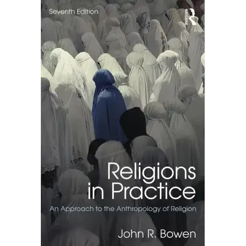 Religions in Practice: An Approach to the Anthropology of Religion
