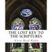 The Lost Key to the Scriptures