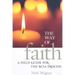 The Way of Faith: A Field Guide to the RCIA Process