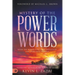 Mystery of the Power Words: Speak the Words That Move Mountains and Make Hell Tremble