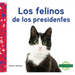 Los Felinos de Los Presidentes (Cats of Presidents)