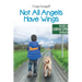 Not All Angels Have Wings