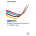 Growth: Building a Successful Consultancy in the Digital Age