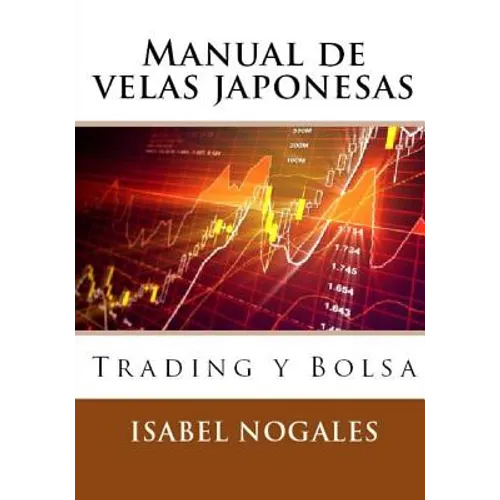 Manual de velas japonesas: Trading y Bolsa